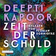 Deepti Kapoor: Zeit der Schuld