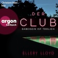 Ellery Lloyd: Der Club - Dabeisein ist tödlich