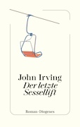 John Irving: Der letzte Sessellift