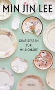 Min Jin Lee: Gratisessen für Millionäre