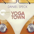 Daniel Speck: Yogatown