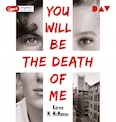 Karen M. McManus- You will be the death of me