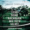 Louise Candlish- Liebe deine Nachbarn wie dich selbst