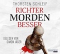 Thorsten Schleif: Richter morden besser