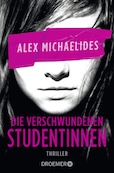 Alex Michaelides: Die verschwundenen Studentinnen