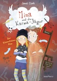 Janet Clark- Milena und die Karma-Jäger – Der Klassenkassen-Klau