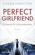 Karen Hamilton- Perfect Girlfriend - Du weißt, du liebst mich.