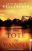 Lutz Wilhelm Kellerhoff- Die Tote im Wannsee