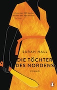 Sarah Hall- Die Töchter des Nordens