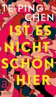 Te-Ping Chen- Ist es nicht schön hier