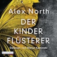 Alex North- Der Kinderflüsterer