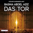 Basma Abdel Aziz: Das Tor