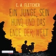 C A Fletcher: Ein Junge, sein Hund und das Ende der Welt