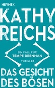 Kathy Reichs: Das Gesicht des Bösen