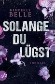 Kimberly Belle: Solange du lügst