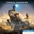 Thomas Thiemeyer: World Runner 2: Die Gejagten