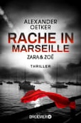 Alexander Oetker: Zara und Zoë – Rache in Marseille