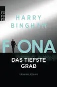 Harry Bingham: Fiona - Das tiefste Grab