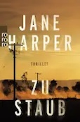 Jane Harper: Zu Staub