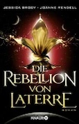 Jessica Brody + Joanne Rendell: Die Rebellion von Laterre