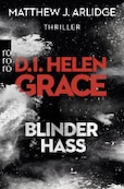 Matthew J. Arlidge: D.I. Helen Grace - Blinder Hass