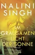 Nalini Singh: Im grausamen Licht der Sonne