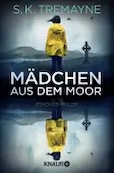 S. K. Tremayne: Das Mädchen aus dem Moor