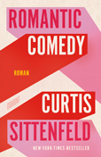 Curtis Sittenfeld - Romantic Comedy