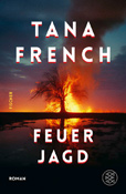 Tana French- Feuerjagd