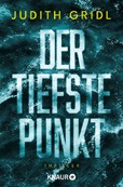 Judith Gridl: Der tiefste Punkt