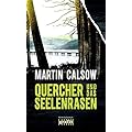 Martin Calsow: Quercher und das Seelenrasen