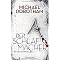 Michael Robotham: Der Schlafmacher