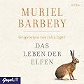 Muriel Barbery: Das Leben der Elfen