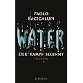 Paolo Bacigalupi: Water – Der Kampf beginnt