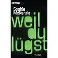 Sophie McKenzie: Weil du lügst