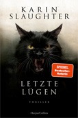 Karin Slaughter: Letzte Lügen