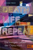 Louise Finch: Death Life Repeat