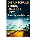 Paul Mendelson- Die Unschuld stirbt, das Böse lebt