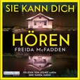 Freida McFadden: Sie kann dich hören